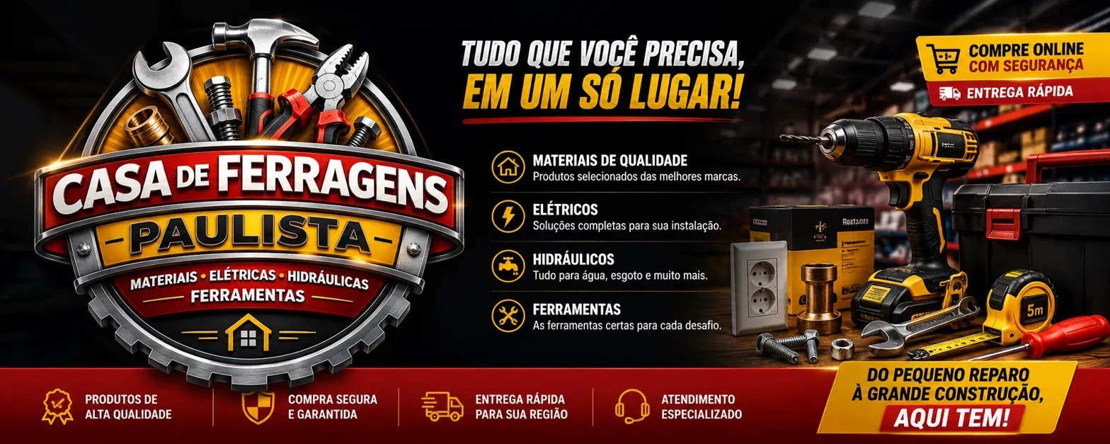 Casa de Ferragens Paulista — Ferramentas para quem faz. Qualidade, desempenho e durabilidade. Ofertas exclusivas por tempo limitado.